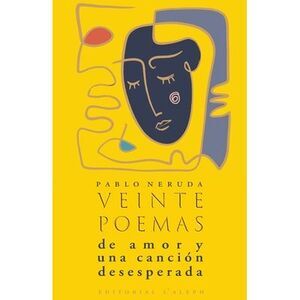 Veinte poemas de amor y una canción desesperada -- Pablo Neruda